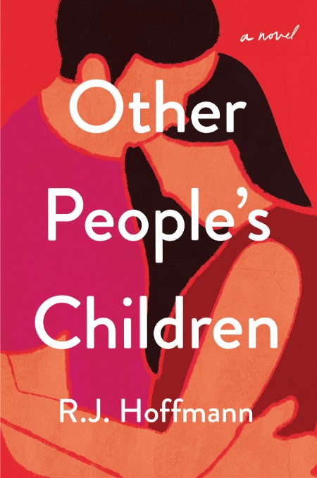 Other People's Children by R  J  Hoffmann  200749985_78ok2zl5sj08